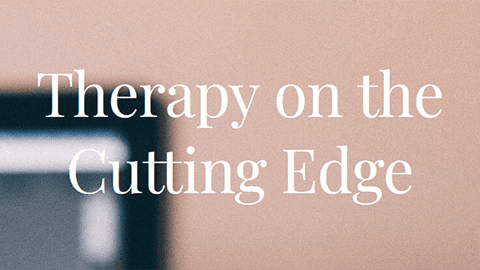 Therapy on the Cutting Edge